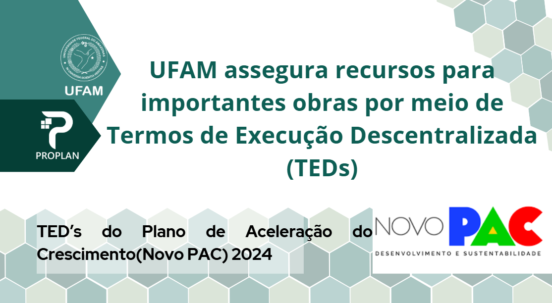 UFAM assegura recursos para importantes obras por meio de TEDs